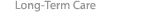 Long-Term Care